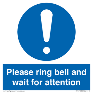 Please ring bell and wait for attention